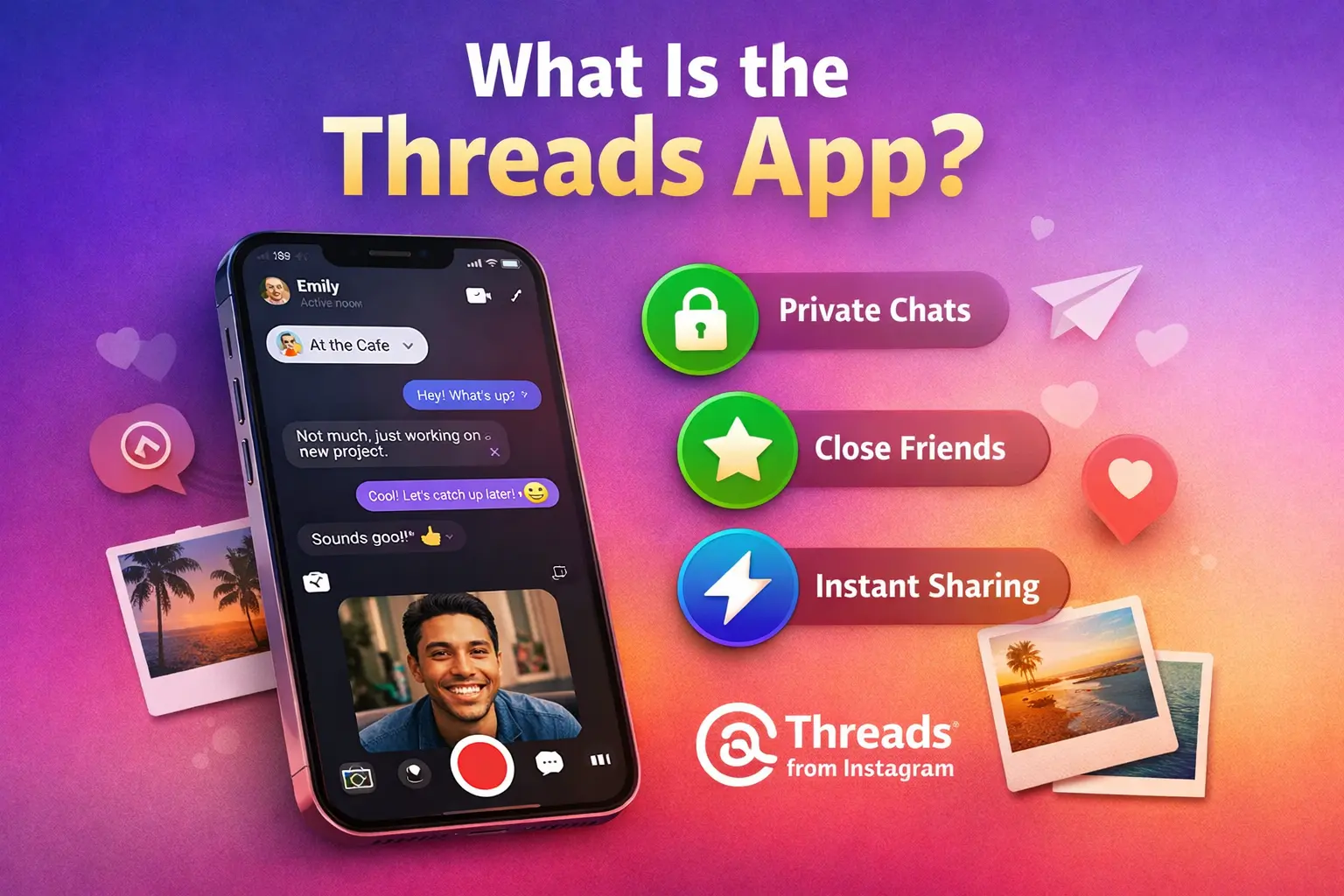 Threads app from Instagram showing private messaging and close friends features